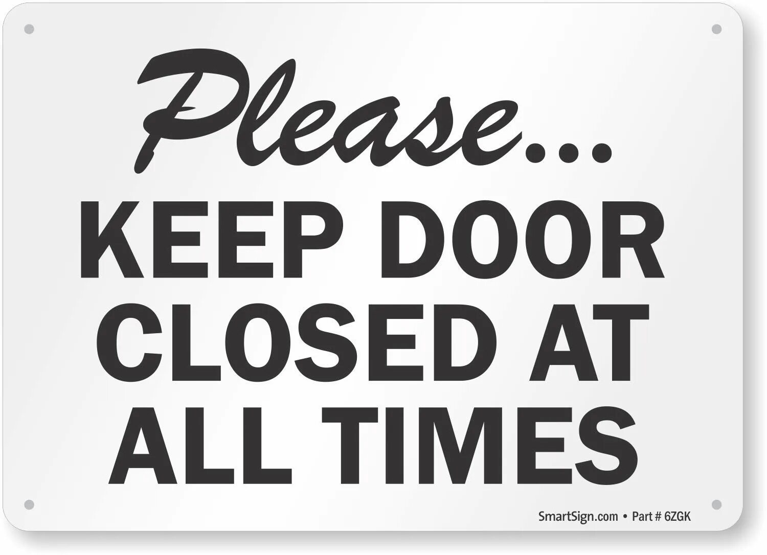 Keep her close. Keep her close. Keep her close. Keep the door closed. Closed area.
