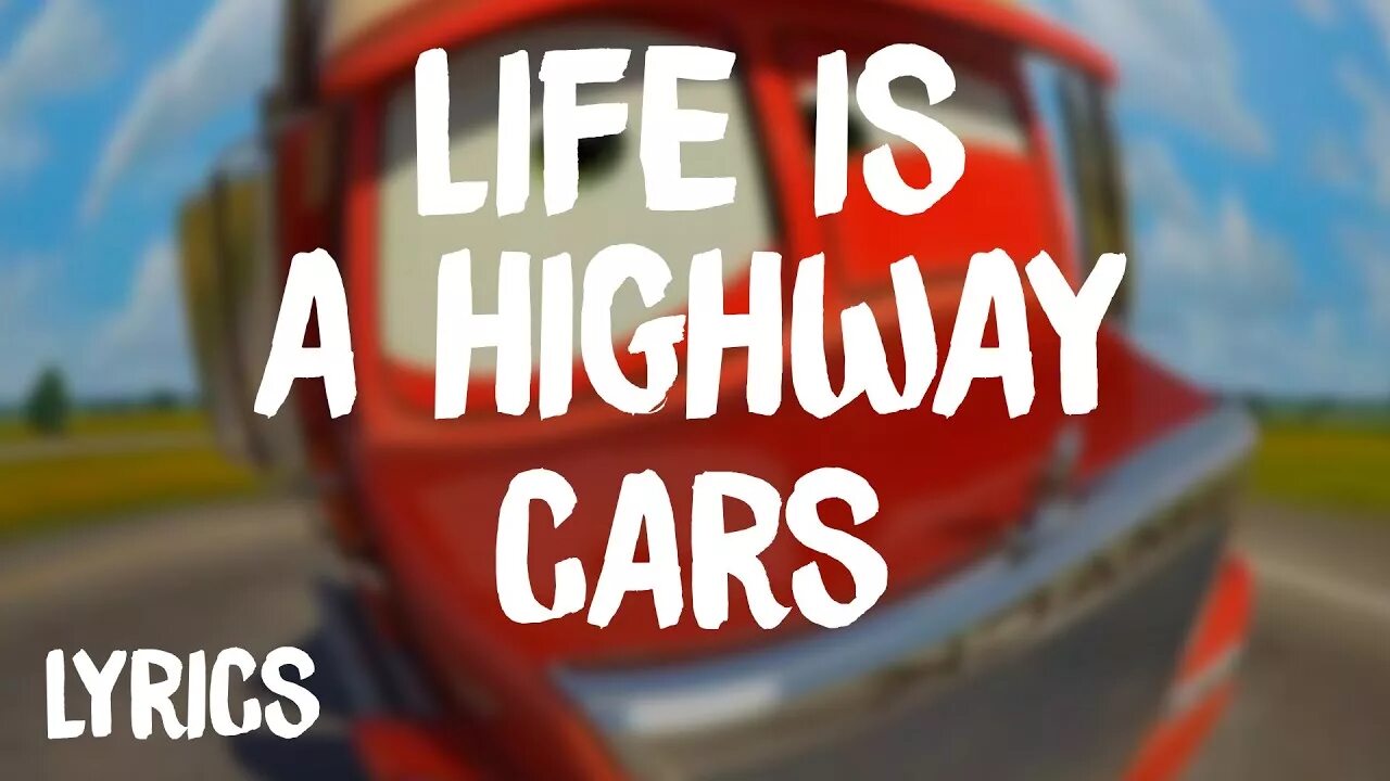 Rascal flatts life is a highway. Life is a highway cars. Cars life highway. Life is a highway cars. Life is a highway 2008 remaster rascal flatts.