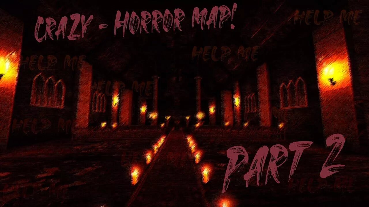 Хоррор карта на 4. Crazy - Horror Map. Crazy Horror Map Part. Хоррор карты с друзьями.