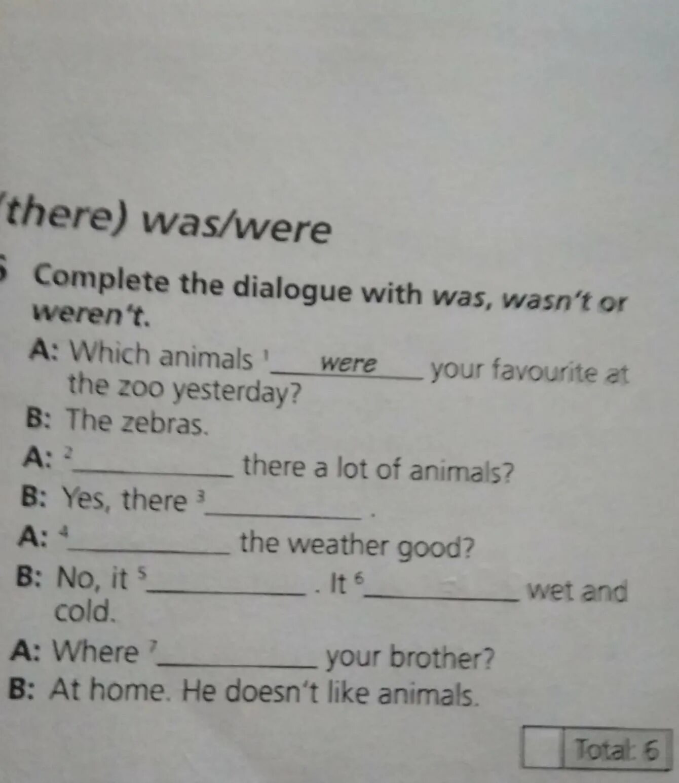 Complete the Dialogue. Диалог was were. Complete the dialogues ответы. Complete the Dialogue with was were wasn't or weren't.