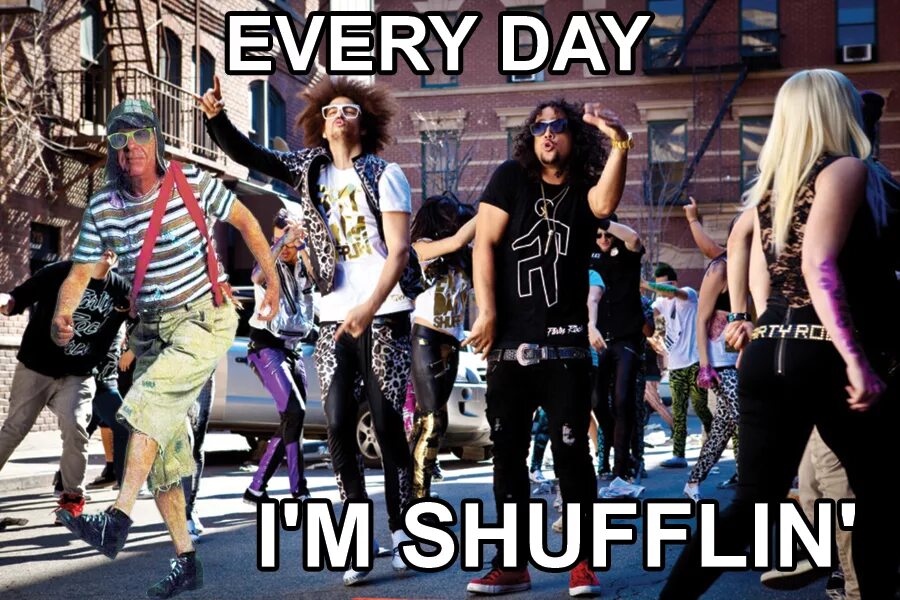 Im shuffle. LMFAO everyday im shuffling. Эври Дэй айм шафалин. LMFAO everyday i'm. Every Day i shuffling.