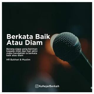 MUSLIM KEREN (ISLAM) on Instagram: "BERKATA BAIK ATAU DIAM . . "Barangspa yg men