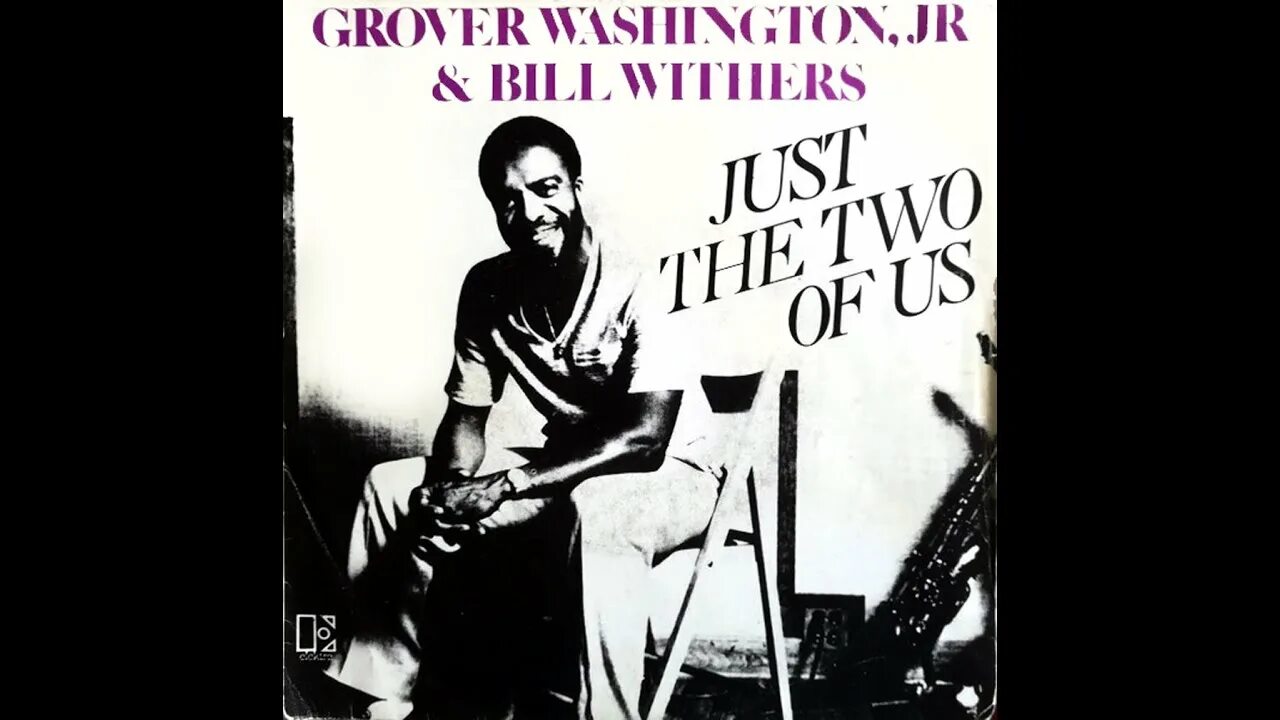 Grover washington jr just. Just the two of us grover washington, jr., bill withers. just the two of us grover washington. bill withers just the two of us. just the two of us билл уизерс.