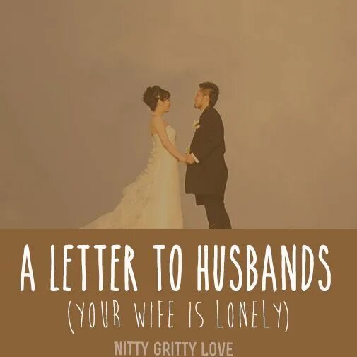 Dear husbands. Lonely wife. Goat quote husband.