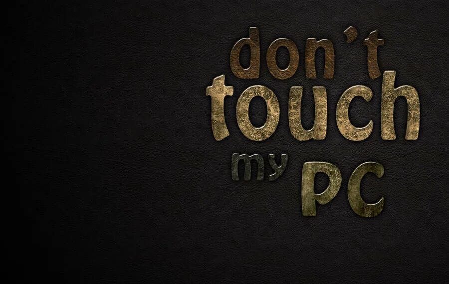 Don t board me. Обои не трогай компьютер. обои don&#039;t touch my notebook. don&#039;t touch!. don&#039;t touch my pc обои.