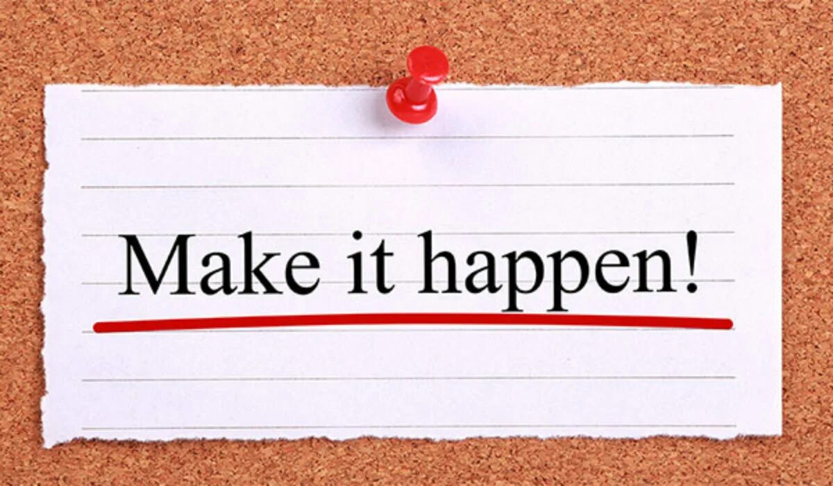 Make it. Make it happen. картинка make it happen. make it надпись. make it happen перевод с английского.