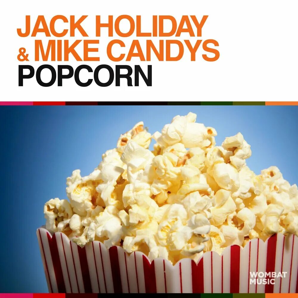Holiday mike. Jack Holiday & Mike Candys Popcorn. Попкорн Holi. Попкорн оригинал. Mike Candys feat. Jack Holiday - Popcorn (Rework).
