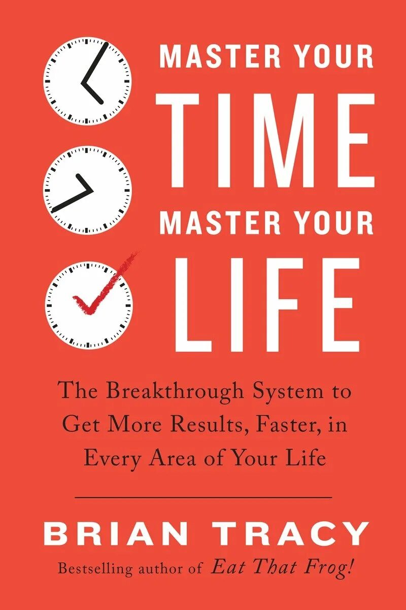 Книга мастер времени. Time Master. Brian Tracy Master your time. Трейси Брайан "мастер времени". Тайм менеджмент книга Брайан Трейси.