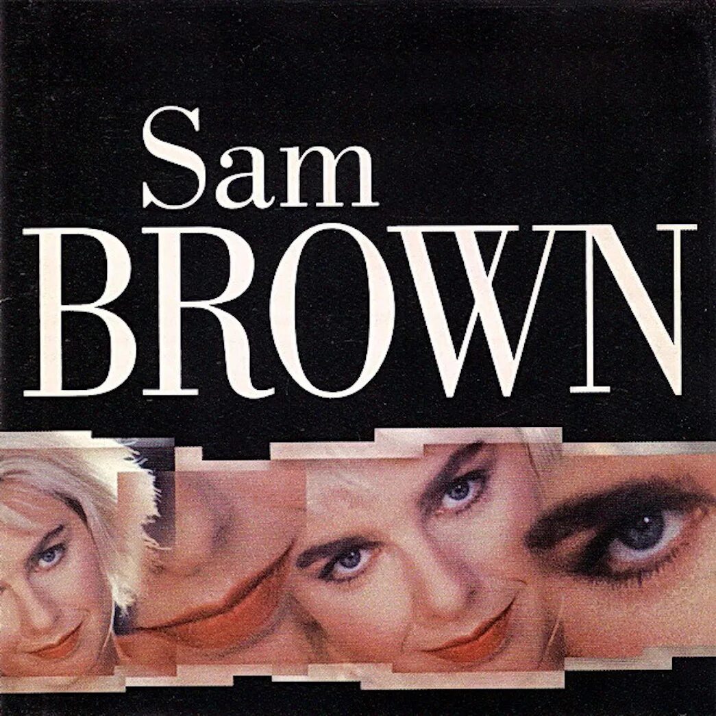 Песня sam brown. Sam Brown - Master Series '1996. Sam Brown stop 1988. Sam Brown stop обложка. Brown Sam "stop!".