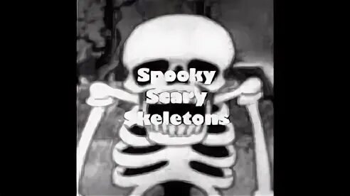 Spooky Scary Skeletons. СПУКИ скэри скелетон. СПУКИ скэри скелетон 10 часов. Scary skeleton текст
