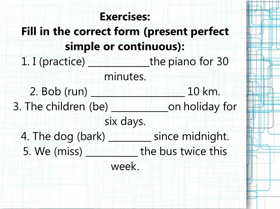 Тест perfect 6 класс. Present perfect present perfect Continuous упражнения. Present perfect Continuous упражнения. Present perfect past Continuous упражнения. Present perfect Continuous past simple упражнения.