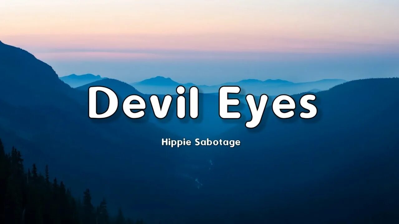 Devil eyes remix. Devil Eyes Hippie Sabotage. Devil Eyes Hippie Sabotage обложка. Devil Eyes Happy Sabotage. Devil Eyes трек Hippie Sabotage.