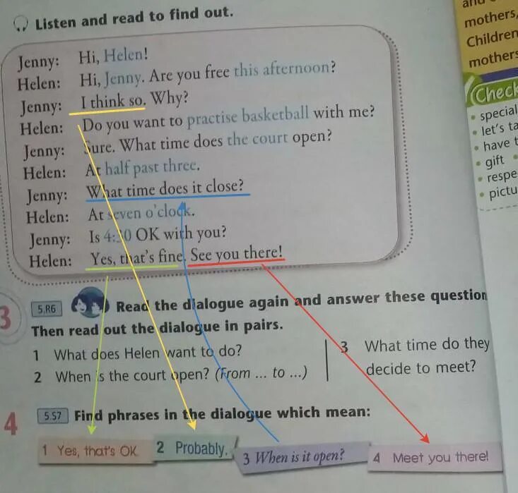 Read the conversation on Page 4 again and find the phrase Home away from Home. Write questions to which the phrases in Bold are the answers Round up 3 Dear Tom. Reconstruct the dialogue and get