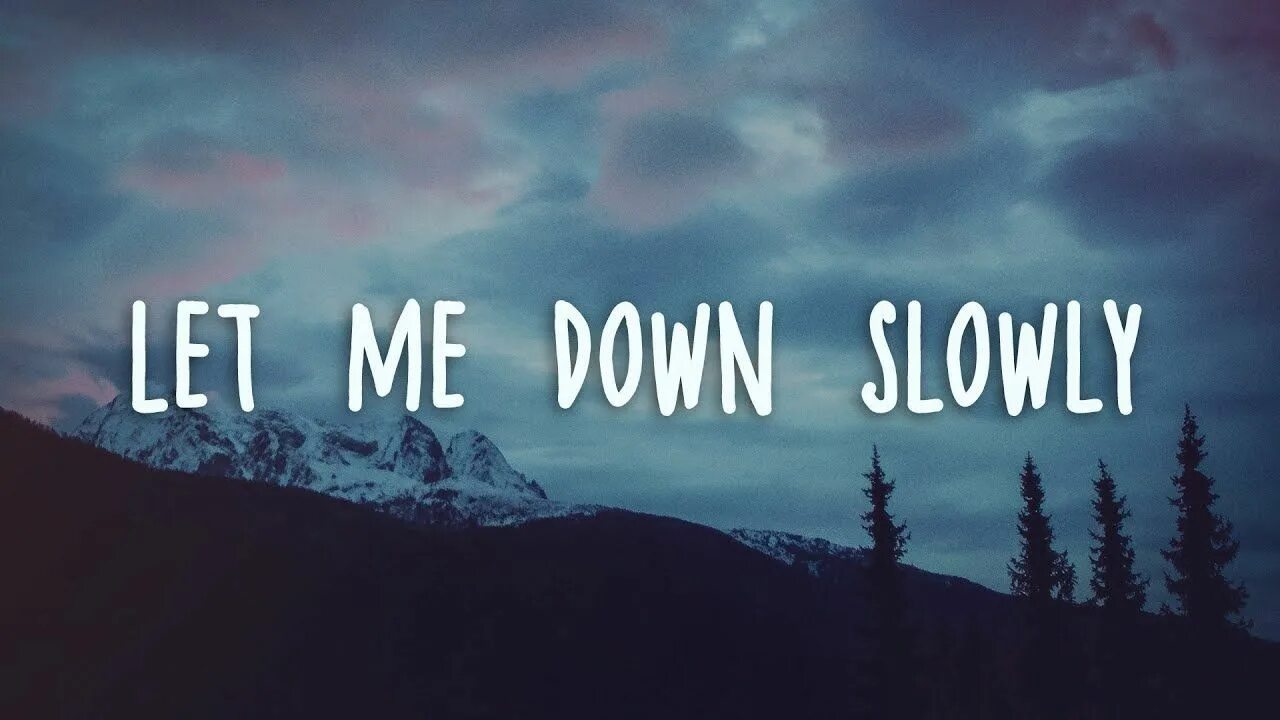 I can deep i can deep. Let me down slowly. Alec Benjamin Let me down. Benjamin Let me down slowly. Alec Benjamin slowly.