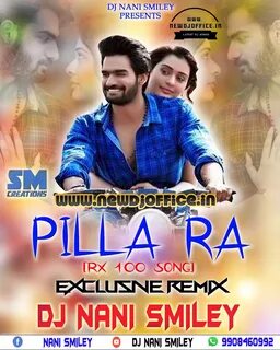 PILLA RAA RX 100 MOVIE SONG HOUSE MIX - DJ MIX by DJ NANI SMILEY www.