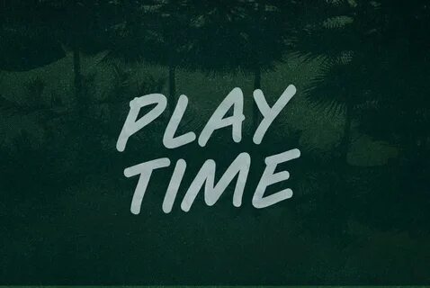But time to play