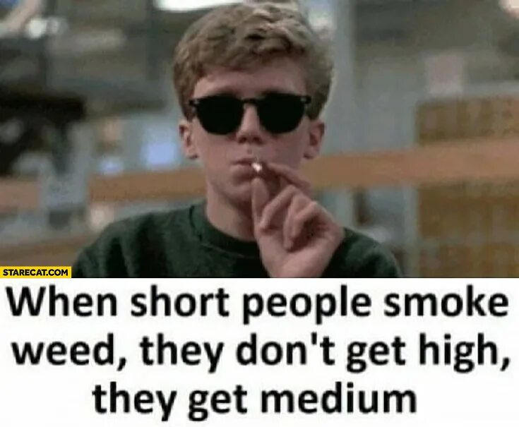 Who get high. Short people Мем. When they get. Get High Weed meme. They don't know meme.