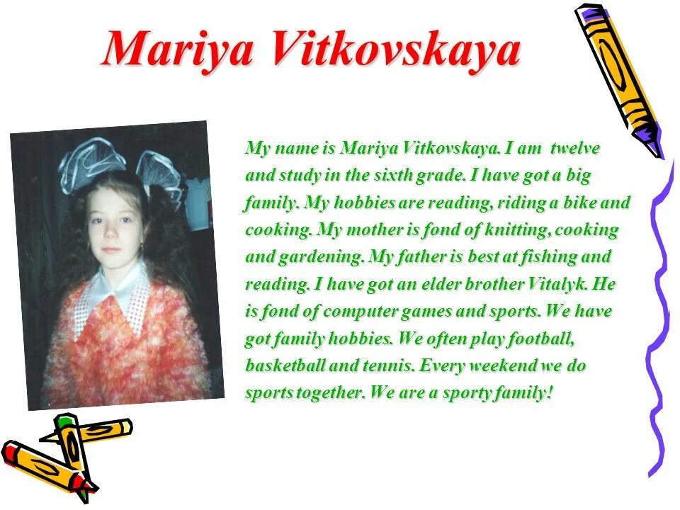 I was twelve when i entered. Mary is twelve and she is.
