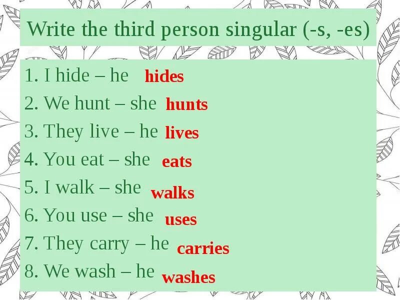 They carry he. Third person singular. Write the third person singular. Find the third person singular 5 класс. Third person singular form.