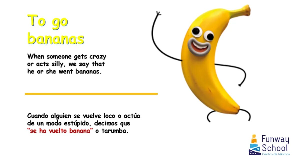 Go bananas. Go Bananas idiom. To go Bananas идиома. Идиомы с go. Английские идиомы с бананом.