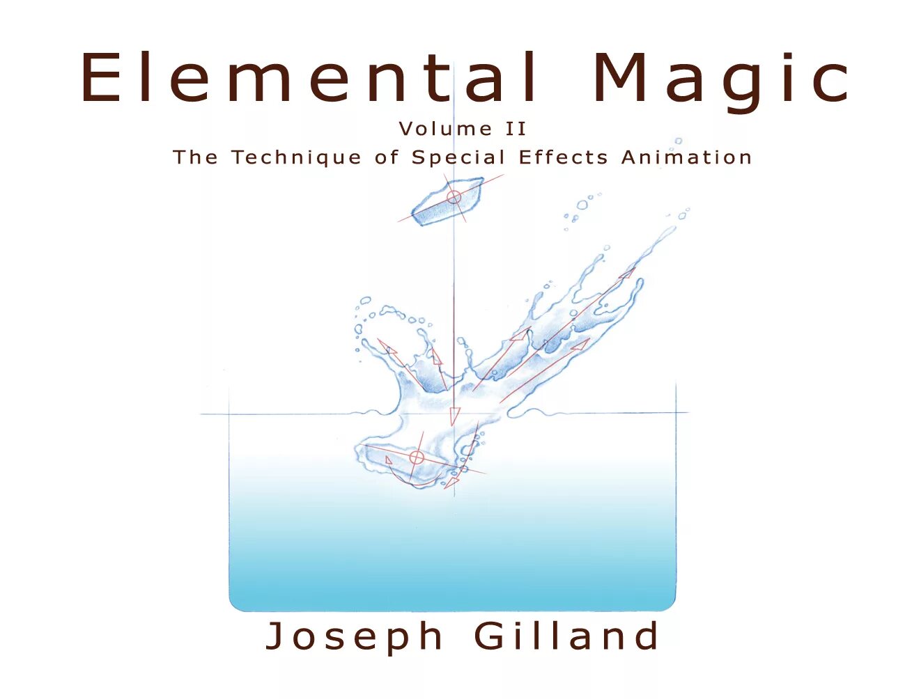 Elemental Magic Joseph Gilland. Elemental Magic - the Art of Special Effects. Elemental Magic Joseph Gilland Water. Книга Elemental Magic - the Art of Special Effects на русском.