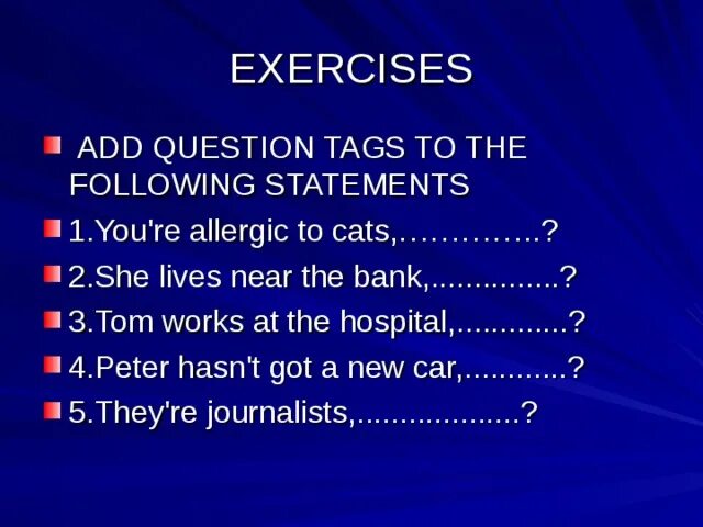 Add question tags. Have to tag question. Exercises on tag questions. Tag questions exercises.