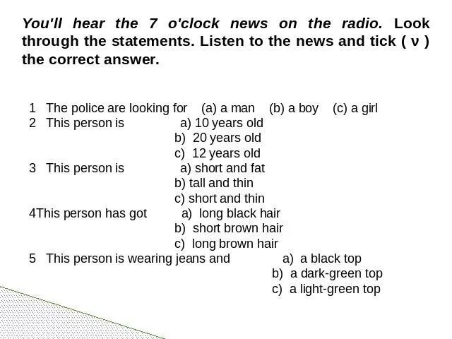 Listen and Tick the correct answer 5 класс. You listened to the Radio.. Listen to the conversation read the Statements and circle the correct answer ответы 7. Listen hear 6 класс. You will hear 6