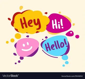 Hey hello