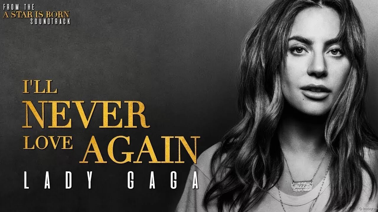 Gaga i'll never love again lyrics. I’ll never love again леди гага. Ill never love again. Never love солист. I’ll never love again леди гага.