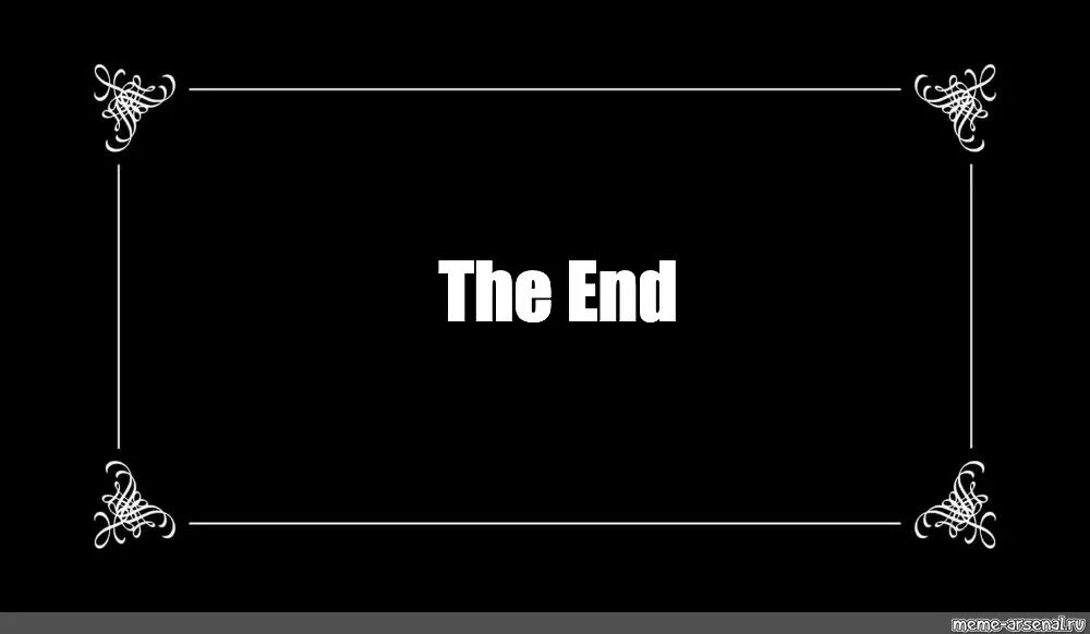 The end Мем. The end для презентации. The end прикольные картинки. Votv the end