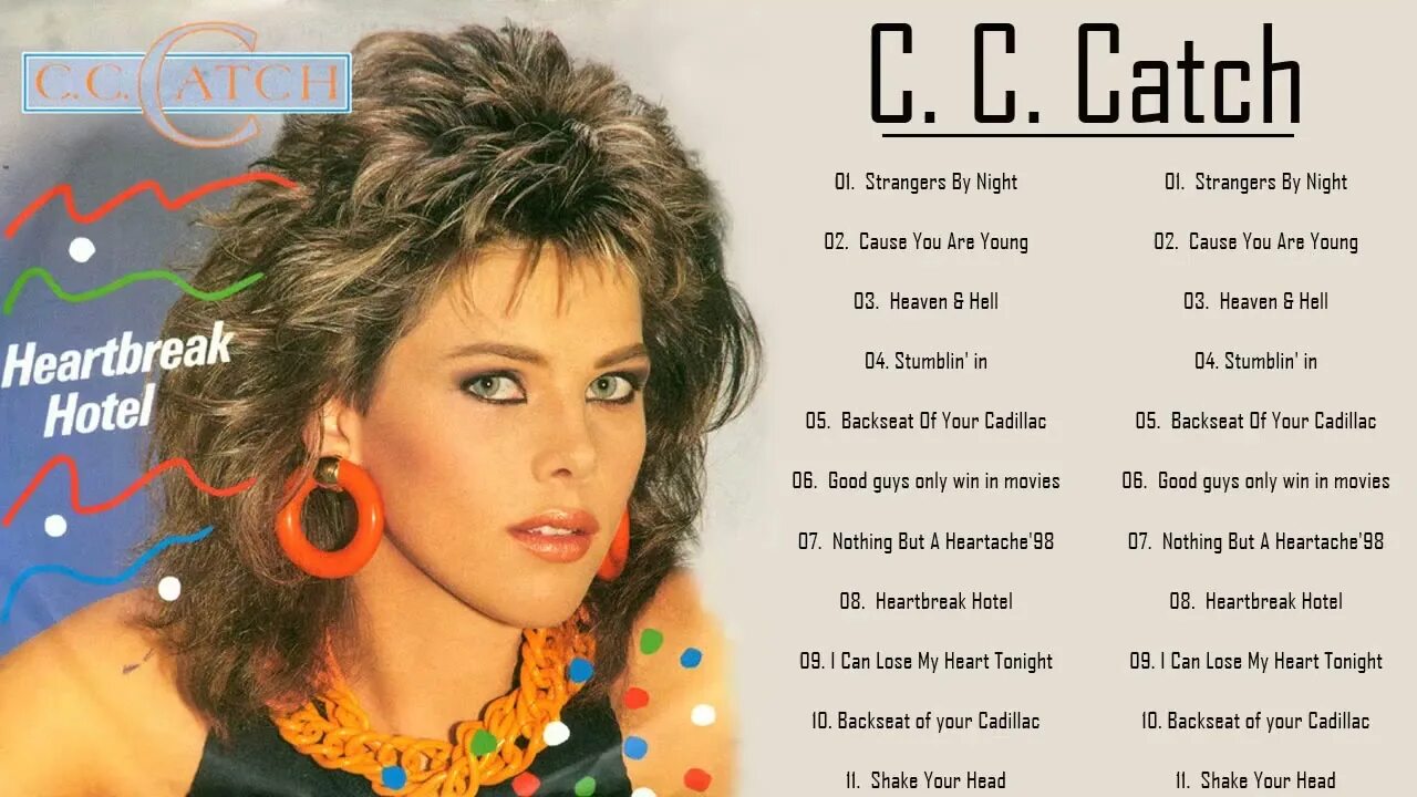 C c catch heartbreak. C c catch 1986. c.c.catch &quot;greatest hits&quot;. welcome to the heartbreak hotel c. c. catch. c c catch welcome to the heartbreak hotel обложка альбома.