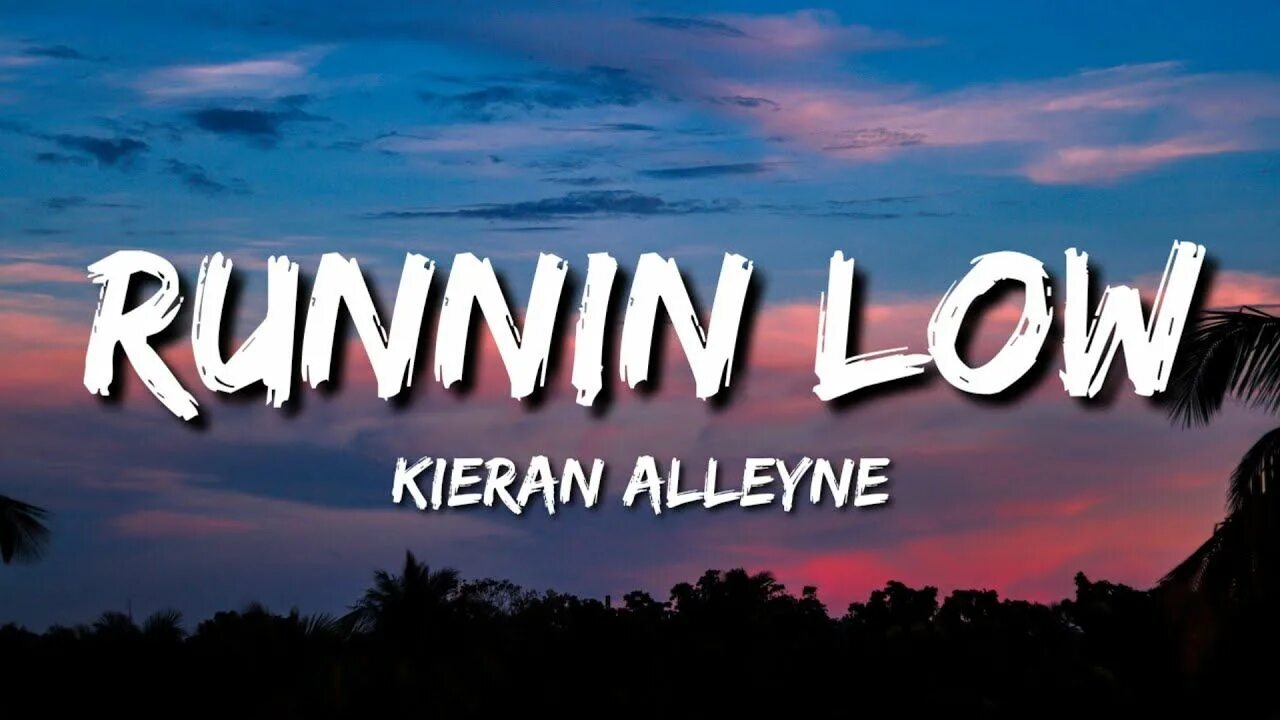 Песня running low. Running low slowed. running low. running low by kieran alleyne. running low kieran alleyne.