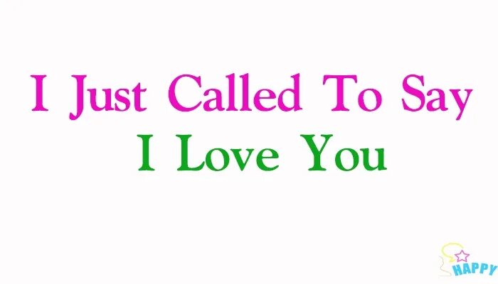 I just come to say. I just Called to say. Just Call me. I just Called to say i Love you. Stevie Wonder - i just Called to say i Love you обложка.