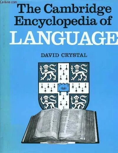 David crystal language. The cambridge encyclopedia of language. the cambridge the english language david crystal encyclopedia. дэвид кристалл книга. энциклопедия про кембридж.
