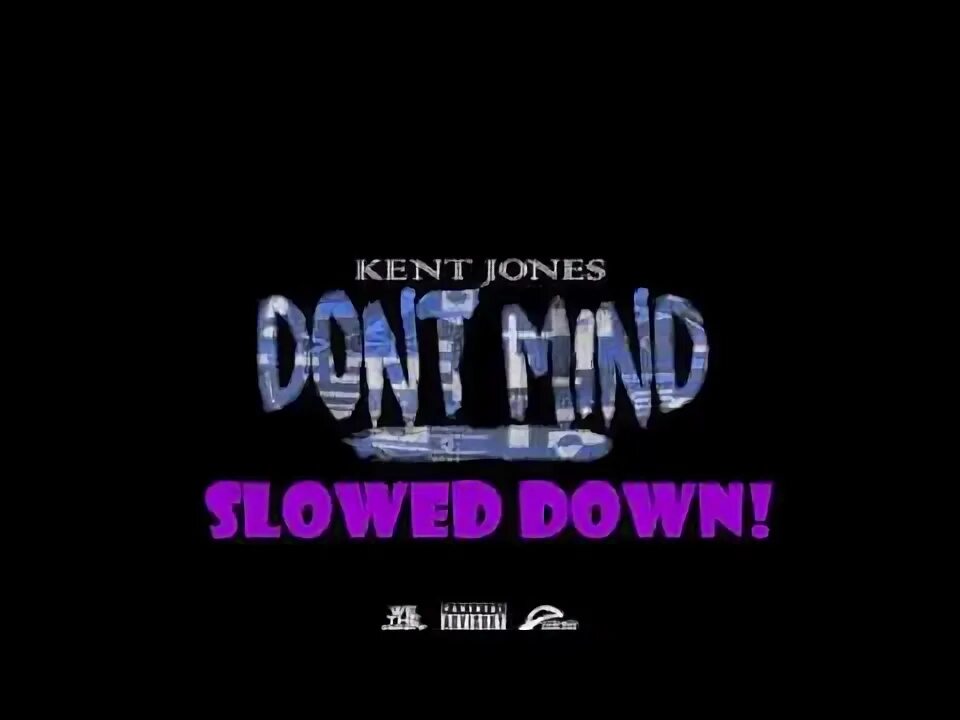 Don t mind kent jones sickick version