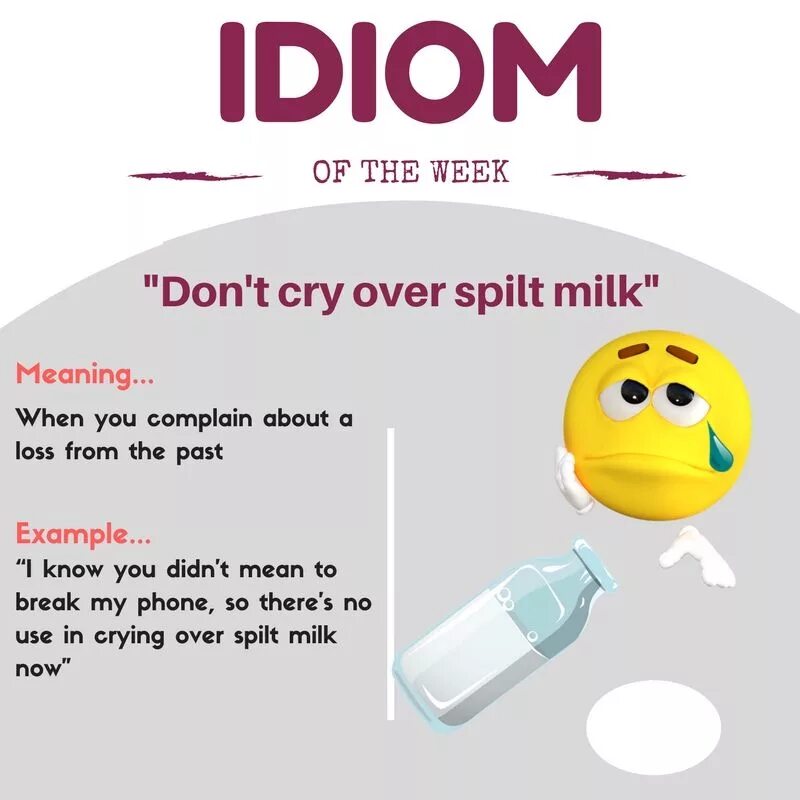 Идиомы crying over spilt Milk. Идиомы на английском. Cry over spilt Milk идиома. Фразеологизм Cry over spilt Milk. Crying over spilt milk идиома перевод