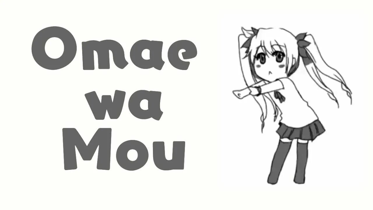 Omae wa mo. Omae wa mou. omae wa mou deadman. omae wa mou shindeiru мем. omae wa mo мем.