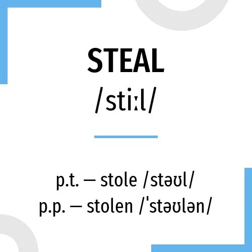 Неправильные глаголы steal stole stolen. Steal неправильный глагол. Формы глагола steal. Steal 3 формы. Три формы глагола steal.