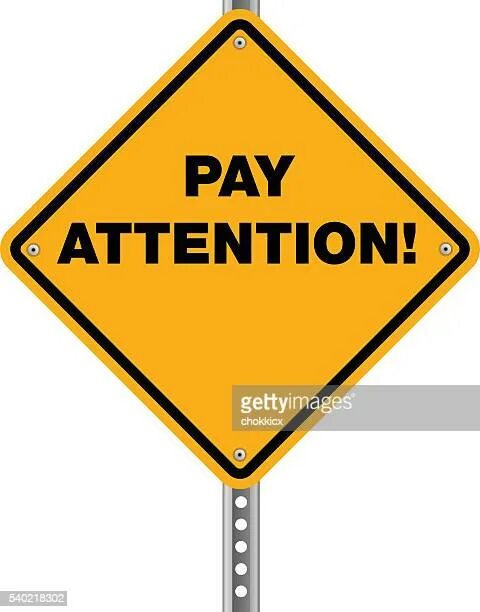 Pay attention. Pay attention sign. High attention