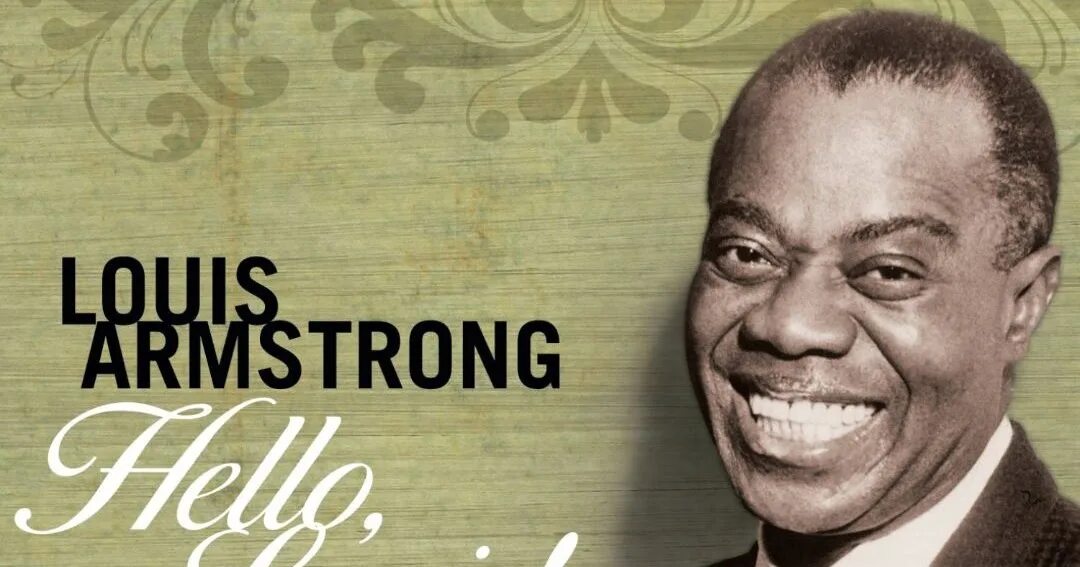 Армстронг хелло. Louis armstrong &quot;hello, louis. луи армстронг hello dolly. hello долли армстронг. louis armstrong - hello, dolly! (1964).