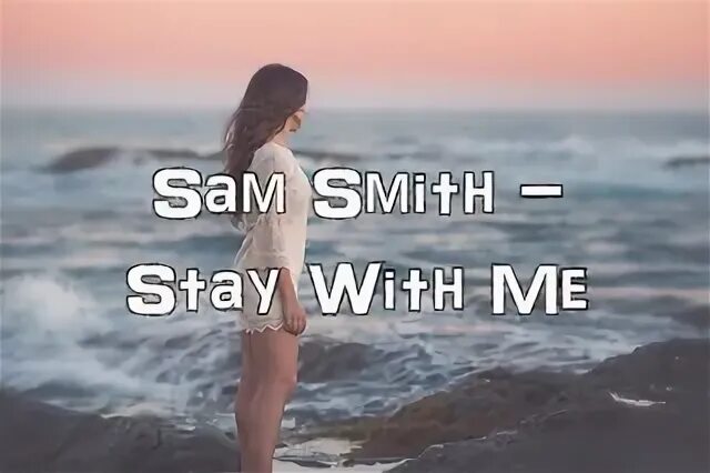 Sam smith stay with me