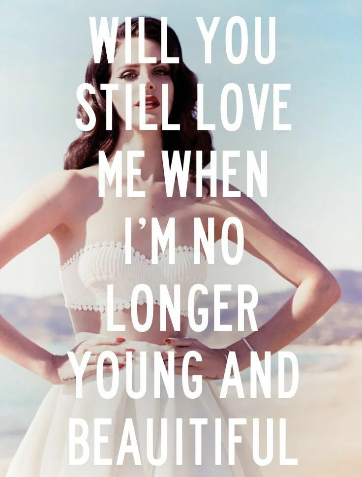 Do you still love me. Lana del rey young.