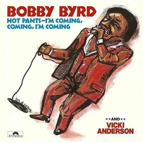 I m coming up. Bobby Byrd. Bobby Byrd – hot Pants (Bonus Beats).
