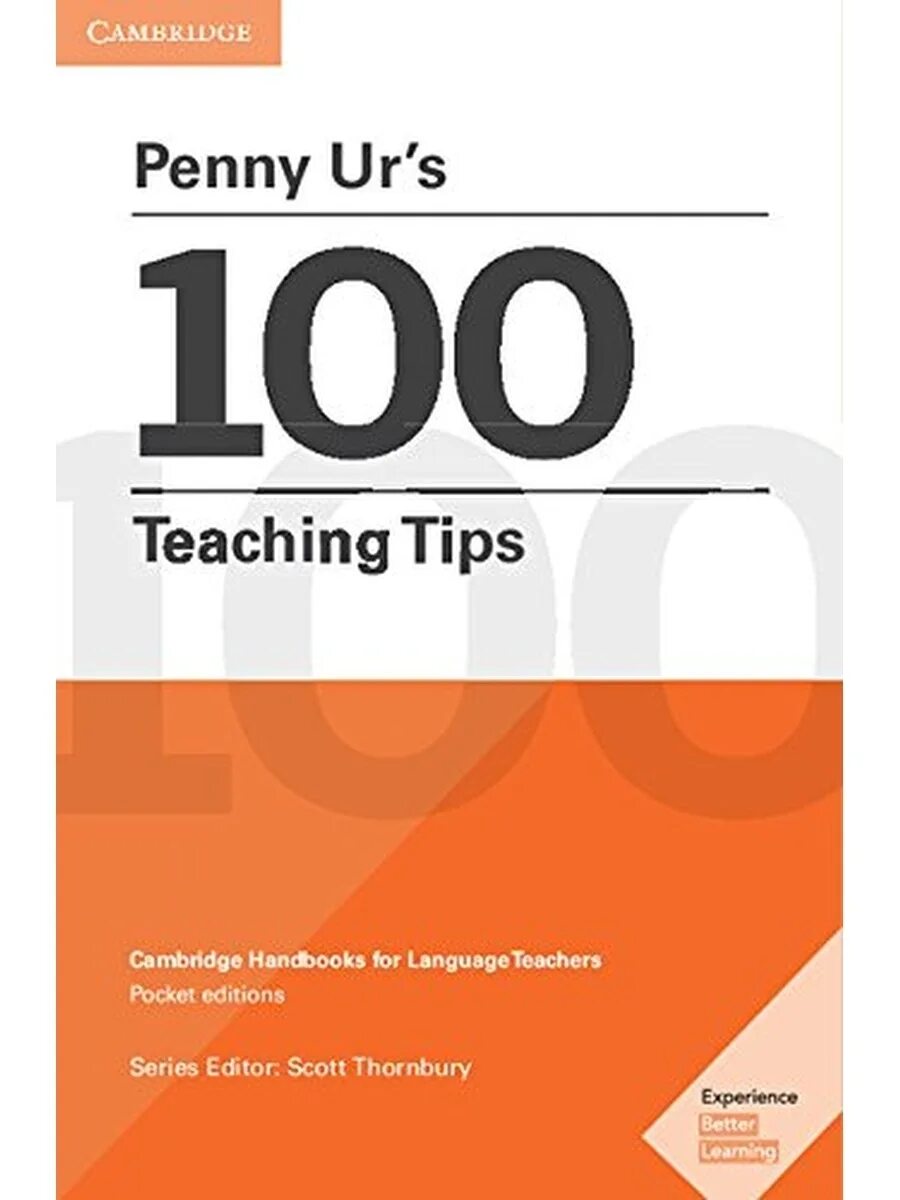 Cambridge teachers book. Penny ur 100 teaching Tips. 100 Teaching Tips. Teaching Tips Cambridge книга. Penny ur a course in language teaching.