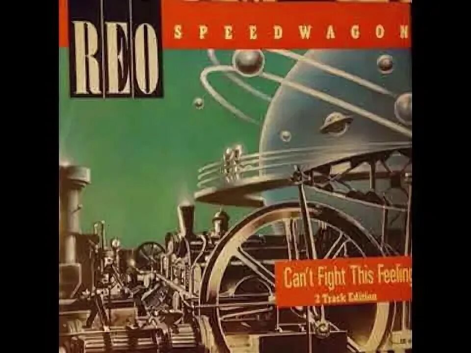 Песня can t fight. REO Speedwagon Hi Infidelity обложка. 1984 Track REO. I just cant Fight this feeling. REO Speedwagon - Throw the Chains away.