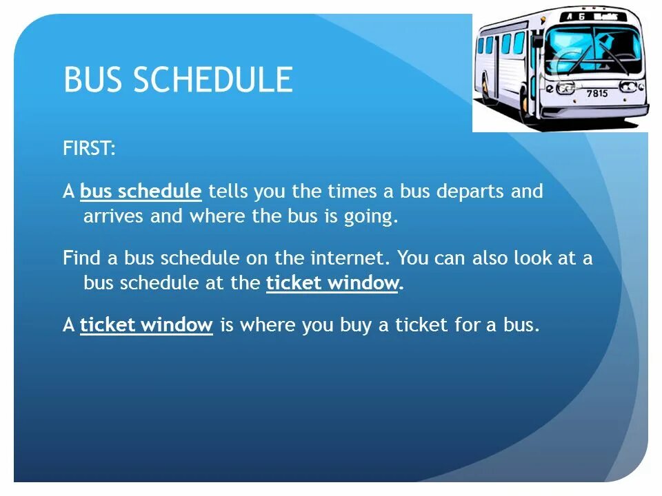 How much is the bus. Bus Schedule. Bus ticket автобус. Travel by Bus презентация. Travelling by Bus презентация.