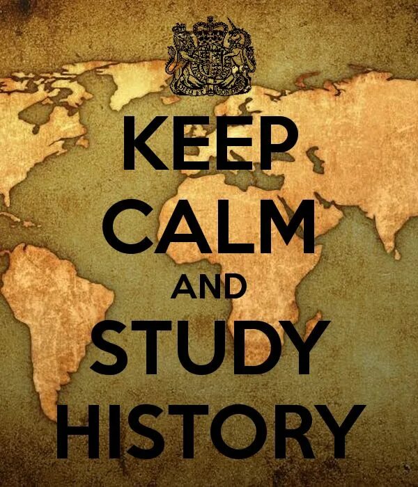 In studying history it is. Keep calm and study history. study history. картинки calm and study. studying history.