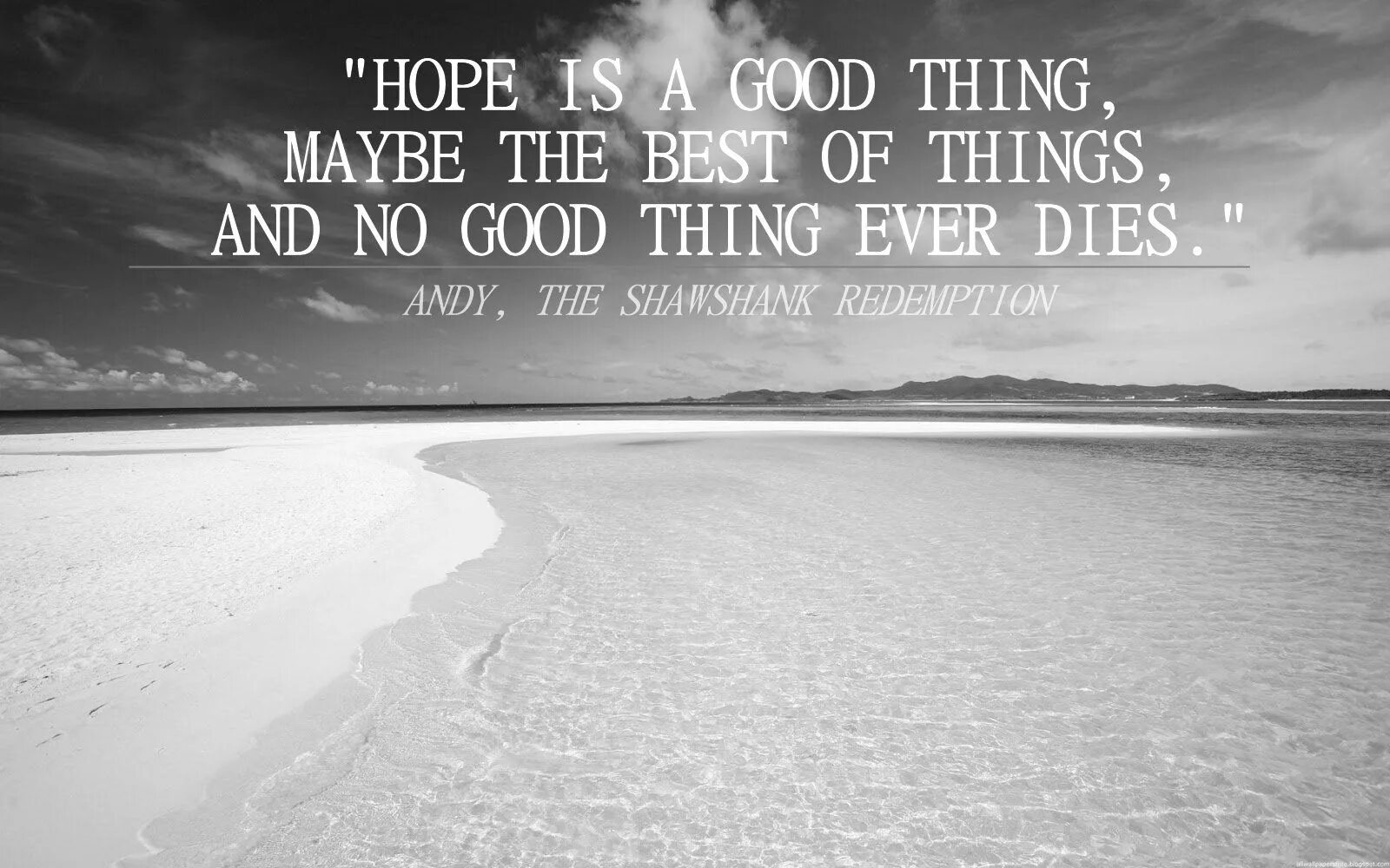 Hope is a good thing maybe the best of things and no good thing ever dies. Remember Red hope is a good thing. Shawshank Redemption. The Shawshank Redemption цитаты. That s a good thing