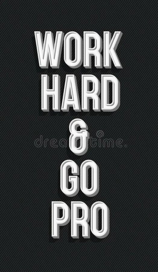 Go hard me go. Обои на телефон work hard. сток hard work. go hard вектор. work hard go hard.
