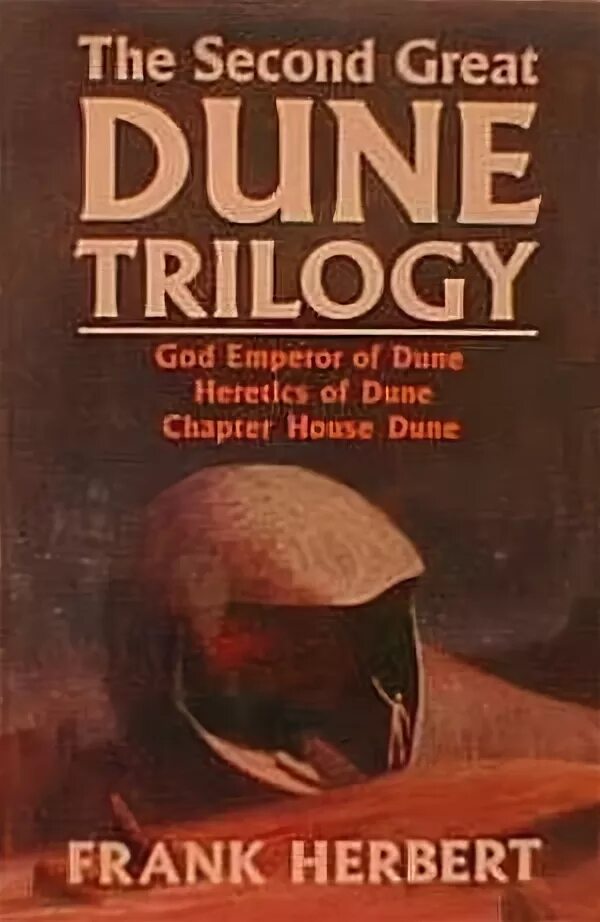 Дюна фрэнк герберт книга краткое содержание. Дюна трилогия. The great Dune Trilogy. Бог-Император дюны Фрэнк Герберт. Chapterhouse Dune.